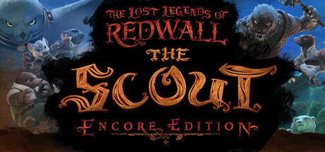 The Lost Legends of Redwall: The Scout - Encore Edition