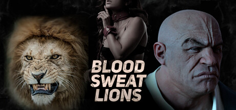 Blood, Sweat, and Lions