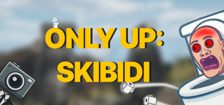 Only Up: SKIBIDI