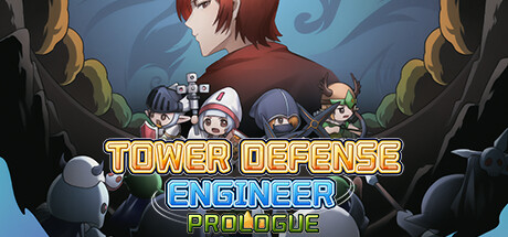 Tower Defence Engineer:Prologue